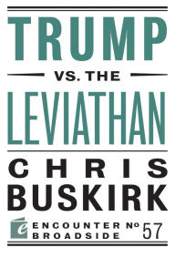 Title: Trump vs. the Leviathan, Author: Chris Buskirk