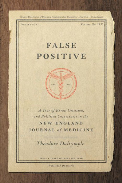 False Positive: A Year of Error, Omission, and Political Correctness in the New England Journal of Medicine