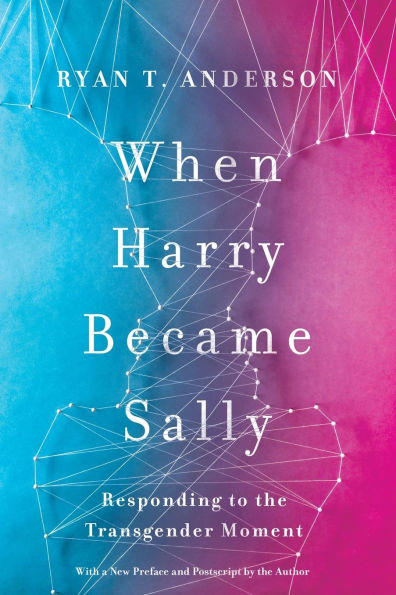 When Harry Became Sally: Responding to the Transgender Moment