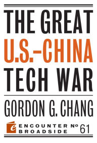 Title: The Great U.S.-China Tech War, Author: Gordon G. Chang