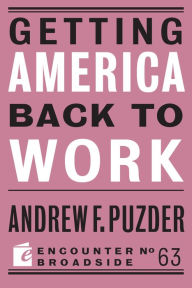 Title: Getting America Back to Work, Author: Andrew F. Puzder