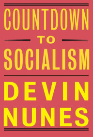 Ebooks download kostenlos Countdown to Socialism (English Edition) by Devin Nunes 9781641771863 PDB iBook RTF