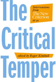 Book audios downloads free The Critical Temper: Interventions from The New Criterion at 40 by  DJVU ePub RTF 9781641772174 (English literature)