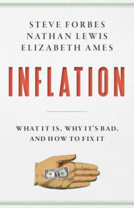 Free ebook downloads epub format Inflation: What It Is, Why It's Bad, and How to Fix It 9781641772440 CHM ePub iBook (English Edition)