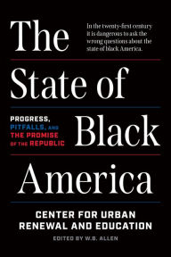 Title: The State of Black America: Progress, Pitfalls, and the Promise of the Republic, Author: William B. Allen