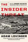 The Insider Threat: How the Deep State Undermines America from Within