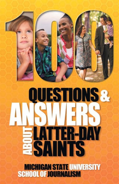 100 Questions and Answers About Latter-day Saints, the Book of Mormon, beliefs, practices, history politics