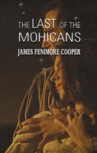 Title: The Last of the Mohicans, Author: James Fenimore Cooper