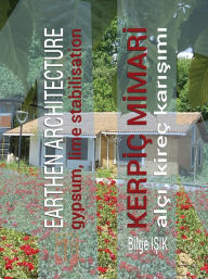 Title: EARTHEN ARCHITECTURE: gypsum, lime stabilisation, Author: Bilge ISIK