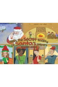 Title: Sssh: The Secret Society of Santa's Helpers, Author: Philip Kontor Adu PhD