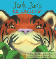 Title: Jack Jack the Jungle Cat, Author: Wendi Schuller