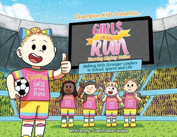 Girls on the Run: Starring Mighty Melina