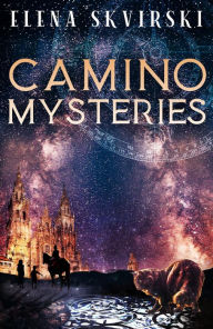 Title: Camino Mysteries, Author: Elena Skvirski