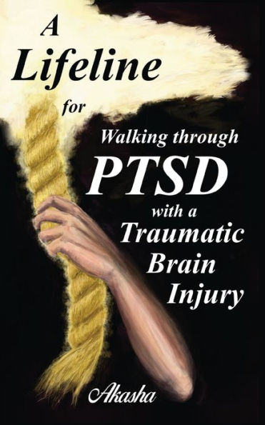 a Lifeline for Walking Through PTSD with Traumatic Brain Injury