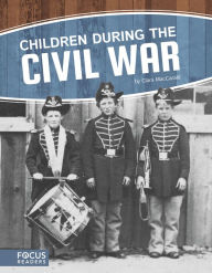 Title: Children during the Civil War, Author: Clara MacCarald