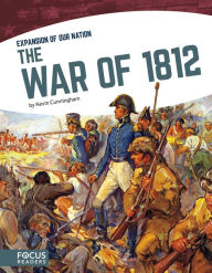 Title: The War of 1812, Author: Kevin Cunningham