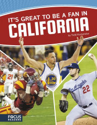 Title: It's Great to Be a Fan in California, Author: Todd Kortemeier