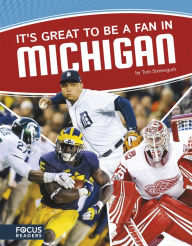 Title: It's Great to Be a Fan in Michigan, Author: Tom Streissguth