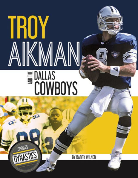 Troy Aikman and the Dallas Cowboys