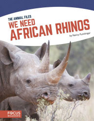 Title: We Need African Rhinos, Author: Nancy Furstinger