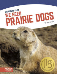 Title: We Need Prairie Dogs, Author: June Smalls