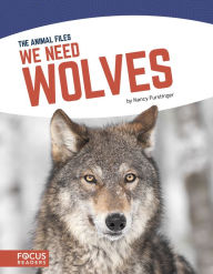 Title: We Need Wolves, Author: Nancy Furstinger