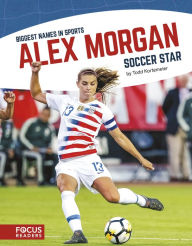 Title: Alex Morgan: Soccer Star, Author: Matt Scheff