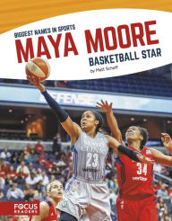 Title: Maya Moore: Basketball Star, Author: Matt Scheff