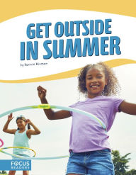 Title: Get Outside in Summer, Author: Bonnie Hinman