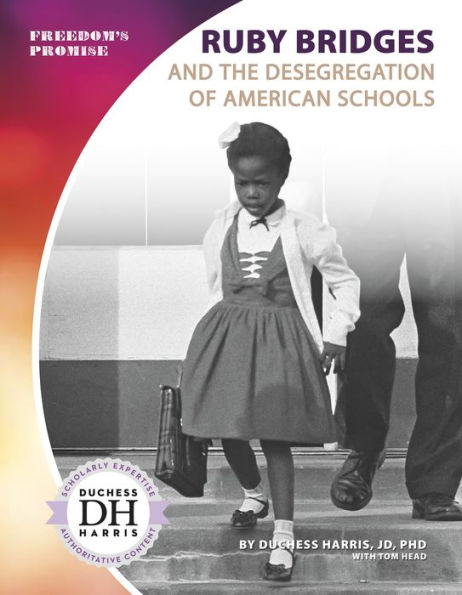 Ruby Bridges and the Desegregation of American Schools