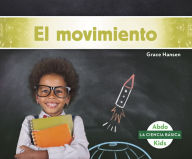 Title: El movimiento (Motion), Author: Grace Hansen