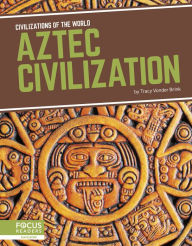 Title: Aztec Civilization, Author: Tracy Vonder Brink