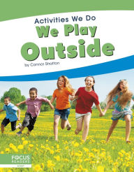 Title: We Play Outside, Author: Connor Stratton