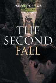 Title: The Second Fall, Author: Howard Griesch