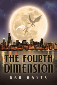 Title: The Fourth Dimension, Author: Dan Hayes