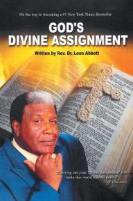Title: God's Divine Assignment, Author: Leon Abbott