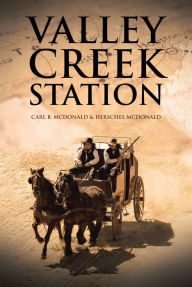 Title: Valley Creek Station, Author: Herschel McDonald