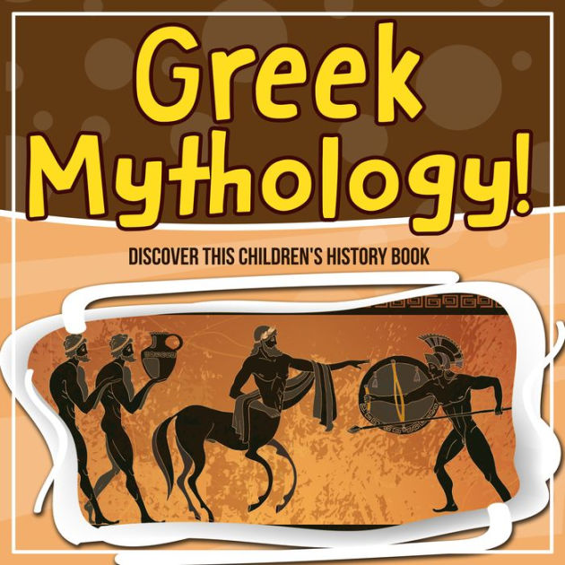 Greek Mythology! Discover This Children's History Book by Bold Kids ...