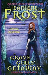 Title: A Grave Girls' Getaway, Author: Jeaniene Frost