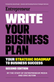 Title: Write Your Business Plan: A Step-By-Step Guide to Build Your Business, Author: The Staff of Entrepreneur Media