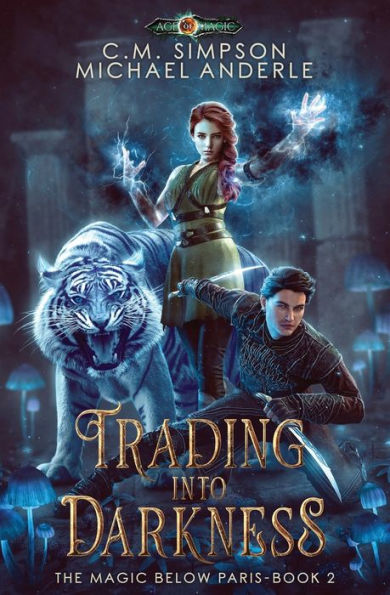 Trading into Darkness: The Magic Below Paris Book 2