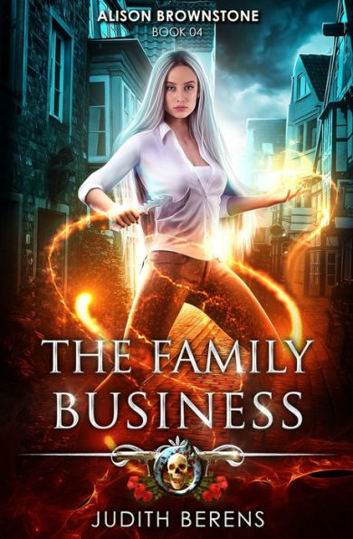 The Family Business: An Urban Fantasy Action Adventure