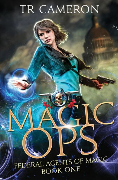 Magic Ops: An Urban Fantasy Action Adventure