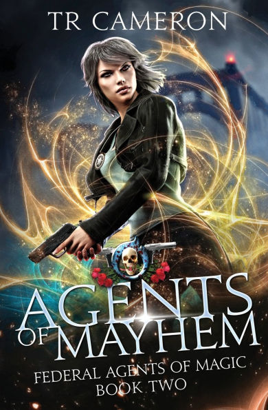 Agents of Mayhem: Federal Agents of Magic Book 2