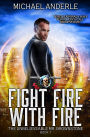 Fight Fire with Fire: The Unbelievable Mr. Brownstone Book 7