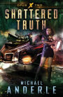 Shattered Truth (Opus X, #2)
