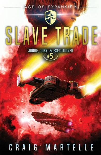Slave Trade: A Space Opera Adventure Legal Thriller