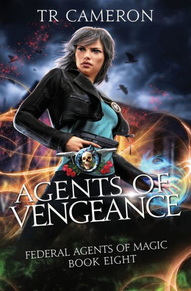 Agents of Vengeance: An Urban Fantasy Action Adventure in the Oriceran Universe
