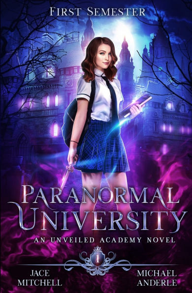 Paranormal University: First Semester: An Unveiled Academy Novel