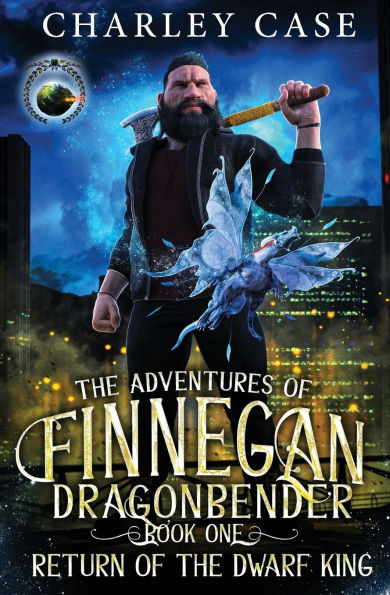 Return of the Dwarf King: The Adventures of Finnegan Dragonbender Book 1